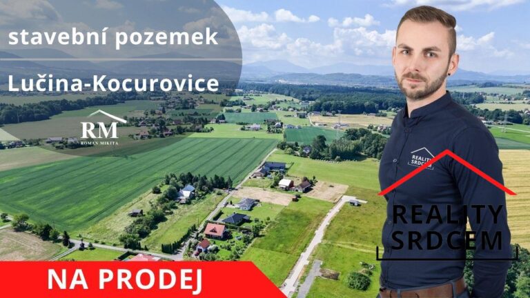 mikita-roman-realitni-makler-lucina-kocurovice-prodej-stavebni-pozemek